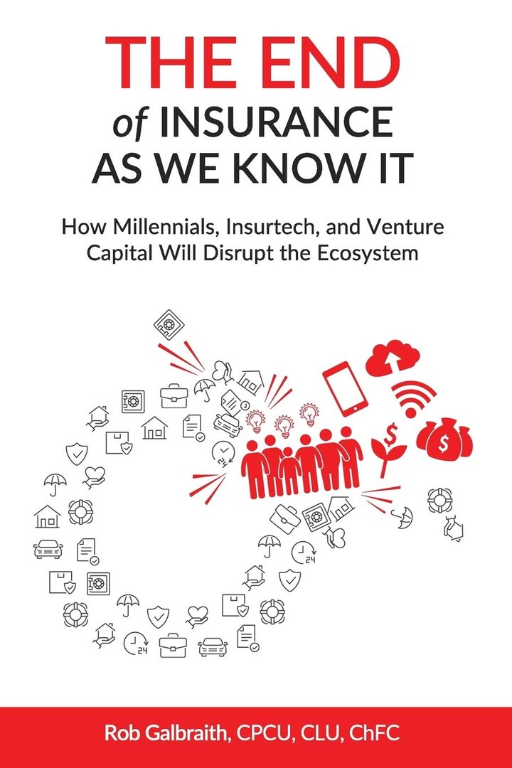 The End of Insurance As We Know It, by Rob Galbraith